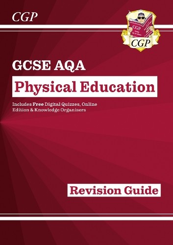 CGP Books GCSE Physical Education AQA Revision Guide (Mixed Media Product)