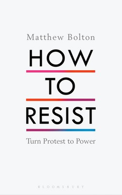 How to Resist | Turn Protest to Power | Matthew Bolton | Englisch | Buch | 2017