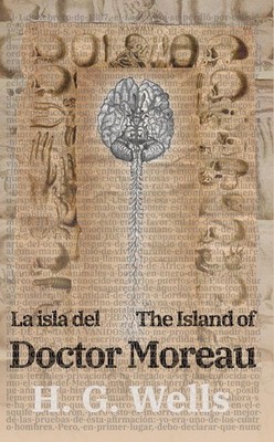 La isla del Dr. Moreau - The Island of Doctor Moreau: Texto paralelo biling?e -