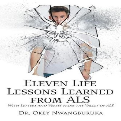 Eleven Life Lessons Learned from ALS With Letters and Verses from