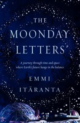 The Moonday Letters by Itäranta, Emmi