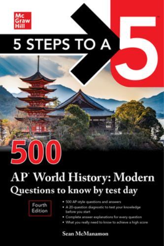 5 Steps to a 5: 500 AP World History: Modern Questions to Know by Test Day, ...