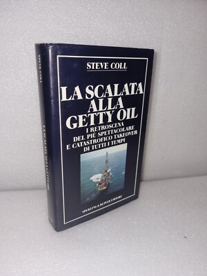 COLL Steve - Der Aufstieg zum Getty Oil Hintergrund der spektakulärsten Übernahme