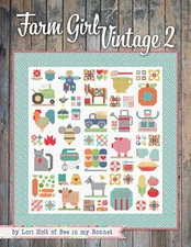 Farm Girl Vintage 2 Loiri Holt Bee in My Bonnet Quilts Pillows Sampler Quilt