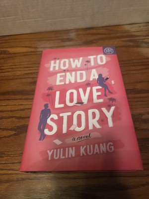 How to End a Love Story by Yulin Kuang Hardcover BOTM Reese's Book Club