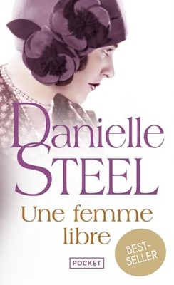 Une femme libre (Romans) by Danielle Steel , Eveline Charlès (Traduction) Book