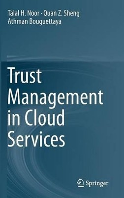Trust Management in Cloud Services - 9783319122496