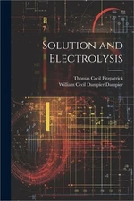 Solution and Electrolysis (Paperback or Softback)