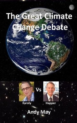 Andy May The Great Climate Change Debate (Hardback)