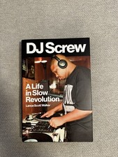 DJ Screw “A Life In slow Revolution” Lance Scott Walker Hardback - Signed (Rare)