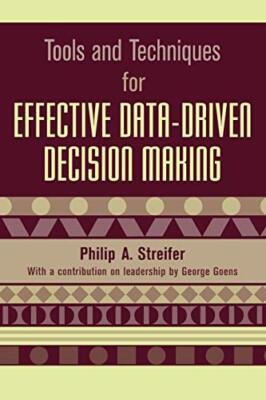 Tools and Techniques for Effective Data-Driven Decision Making                 