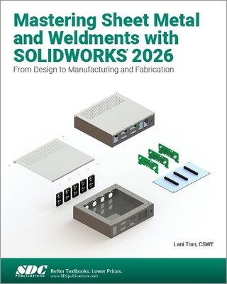 Lani Tran Mastering Sheet Metal and Weldments with SOLIDWORKS 2026 (Taschenbuch)