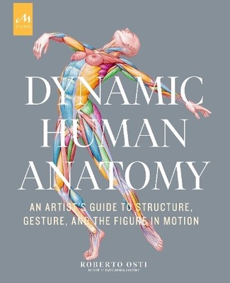 Roberto Osti Dynamic Human Anatomy (Hardback)