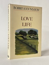 SIGNED Love Life, Bobbie Ann Mason. 1989 1st Edition in Dust Jacket