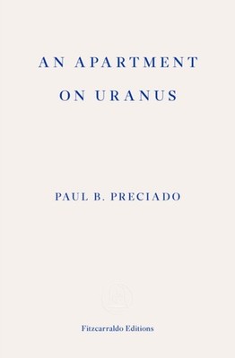 APARTMENT ON URANUS by Paul B. Preciado Paperback Self Help Business