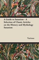 Various | A Guide To Satanism - A Selection Of Classic Articles On The...