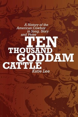 Katie Lee | Ten Thousand Goddam Cattle | Taschenbuch | Englisch (2001)