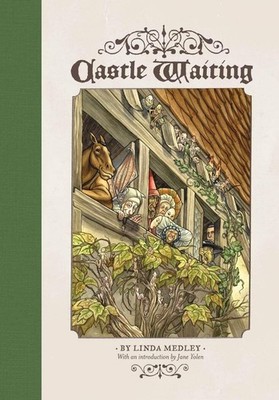 Castle Waiting Volume 1 (Castle Waiting (Fantagraphic Books)) by Linda Medley
