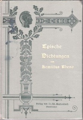 Epische Dichtungen : 1. Cäsar an der Rheingrenze. 2. Armin der Retter des Vaterl
