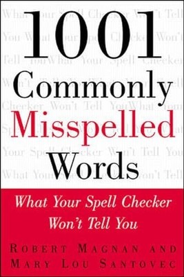 1001 Commonly Misspelled Words: What..., Magnan, Robert