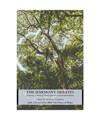 The Harmony Debates: Exploring a Practical Philosophy for a Sustainable Future: 