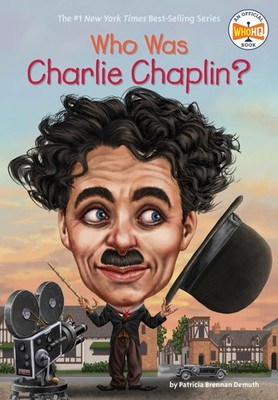Who Was Charlie Chaplin? - paperback Demuth, Patricia Brennan|Who HQ|Copelan...