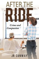After The Ride Crime And Compassion Jr Conway Taschenbuch Englisch 2023