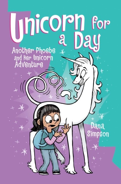 Unicorn for a Day : Another Phoebe and Her Unicorn Adventure by Dana Simpson ... - Image 10