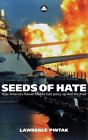 Seeds of Hate : How America's Flawed Middle East Policy Ignited the Jihad by Lawrence Pintak (2003, Paperback)