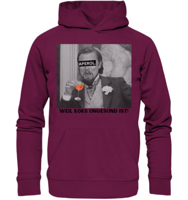 Aperol - Because coke is unhealthy! - Meme - Django - Leonardo DiCaprio - Hoodie