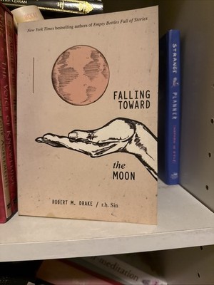 Falling Toward the Moon by r. h. Sin and Robert M. Drake (2019, Trade Paperback)