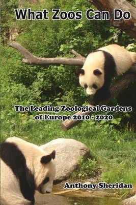 What Zoos Can Do: The Leading Zoolog... by Anthony Sheridan Paperback / softback
