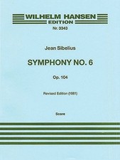 SYMPHONY NO. 6 OP. 104 By Jean Sibelius **BRAND NEW**