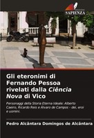 Pedro AlcâNtara Domingos De AlcâNtara | Gli Eteronimi Di Fernando Pessoa...
