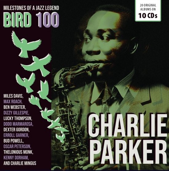 Charlie Parker  - Bird 100 - 100th Anniversary - Original Albums - 10 Cd
