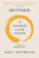 Matt Hopwood - Mother A Human Love Story - Paperback - F31Z
