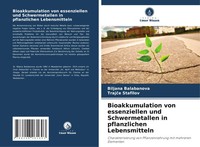 Bioakkumulation Von Essenziellen Und Schwermetallen In Pflanzlichen...