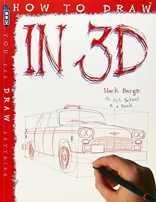 How To Draw Three Dimensions, Bergin, Mark