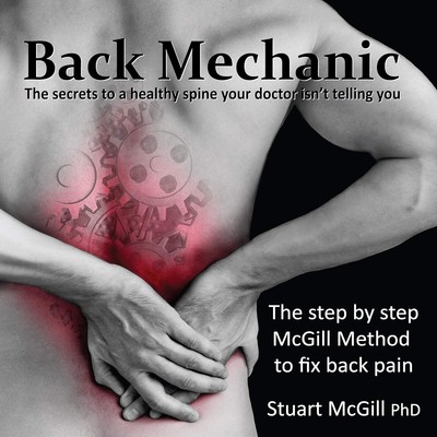 Back Mechanic by Dr. Stuart McGill (2015-09-30) Paperback   September 30,... 