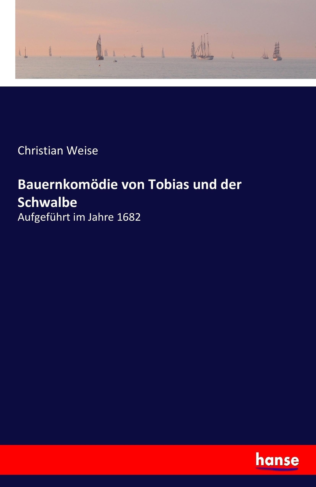 Thumbnail - Bauernkomödie Von Tobias Und Der Schwalbe Christian Weise