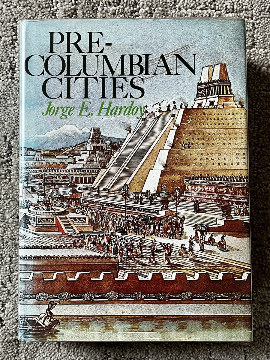 Pre-Columbian Cities by Jorge Enrique Hardoy | eBay