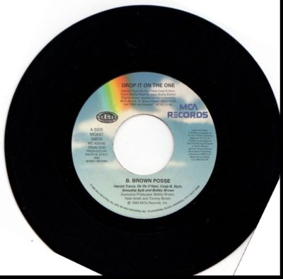 B. BROWN POSSE DROP IT ON THE ONE 45RPM VINYL