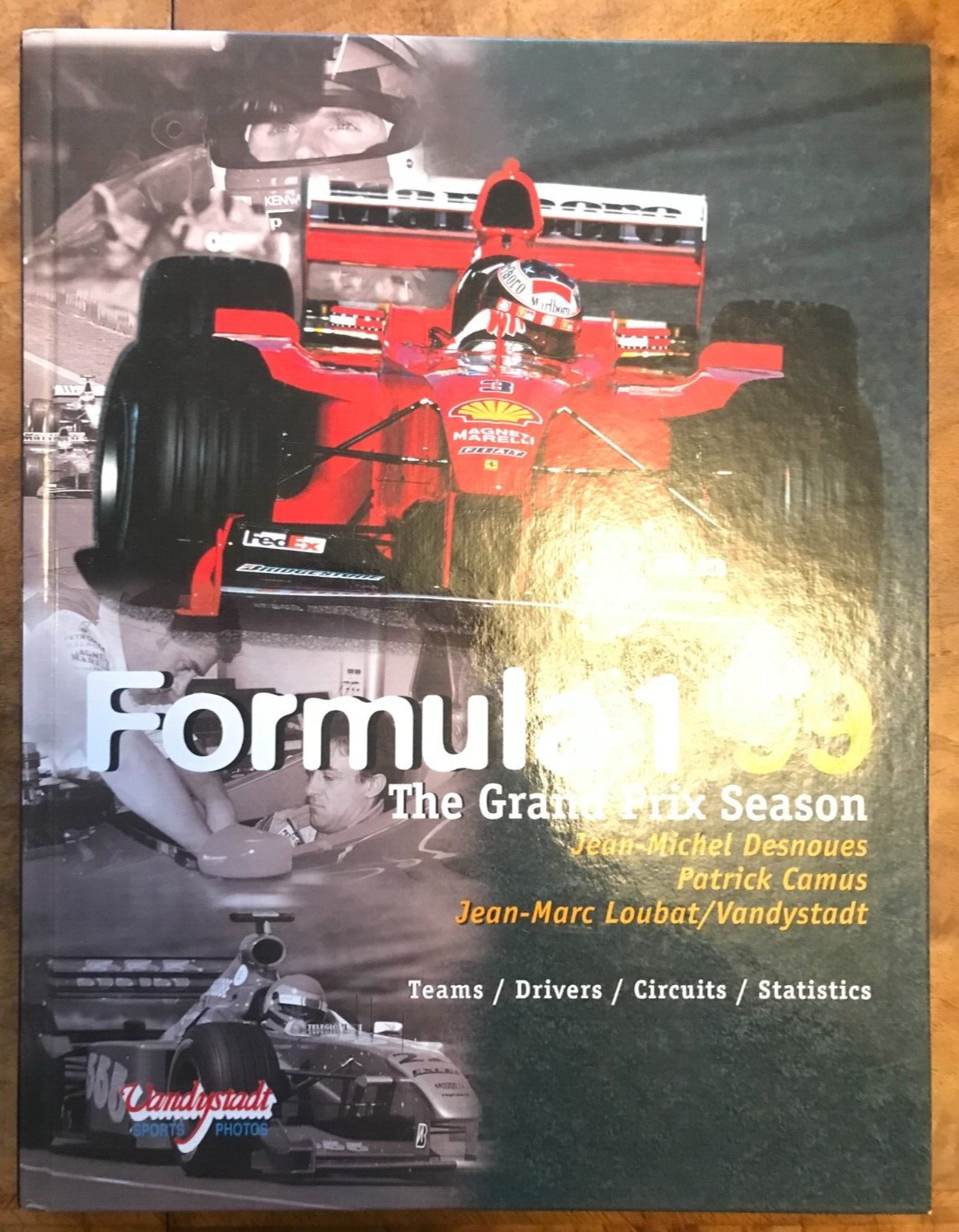 Formula One: 1999 The Grand Prix Season - The Teams, the Drivers, the Circuits