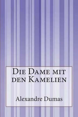 Die Dame mit den Kamelien by Alexandre Dumas (German) Paperback Book