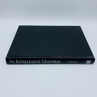 The Intelligent Universe James Gardner 2007 HC AI ET Emerging Mind Of Cosmos