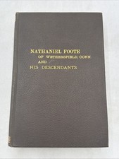 Nathaniel Foote of Wethersfield, Conn. and His Descendants Volume 2 1939