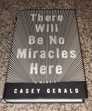 Casey Gerald~There Will Be No Miracles Here: A Memoir 1st/1st HCDJ Signed 