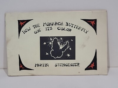 How the Monarch Butterfly Got Its Color by Martin Steingesser 1978 Kickingdance