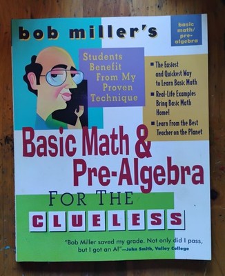 Bob Miller's Basic Math and Pre-Algebra for the Clueless Bob Miller 2002 PB