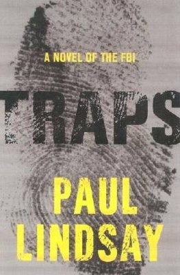 Traps: A Novel of the FBI - Hardcover By Lindsay, Paul - GOOD